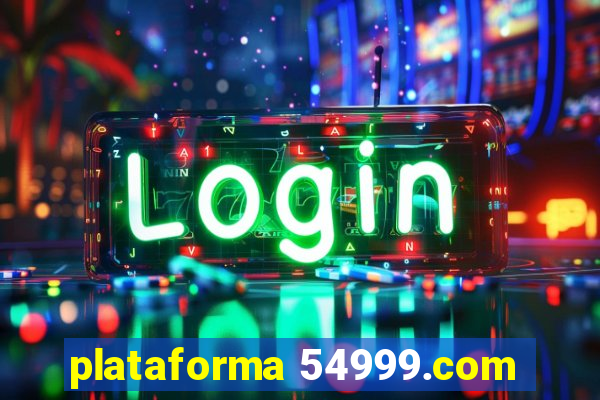 plataforma 54999.com